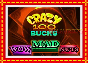 Slot machine Crazy 100 Bucks with free online game