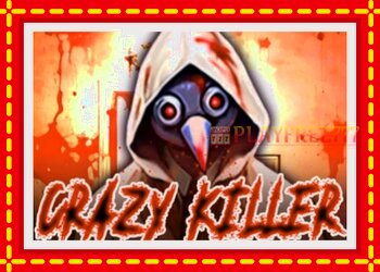 Slot machine Crazy Killer with free online game