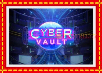 Slot machine Cyber Vault with free online game