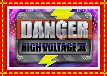 Slot machine Danger High Voltage II with free online game