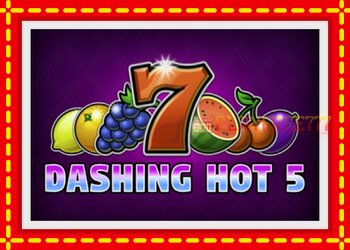 Slot machine Dashing Hot 5 with free online game