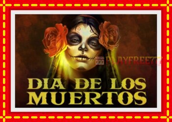 Slot machine Dia de Los Muertos with free online game