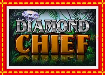 Slot machine Diamond Chief with free online game