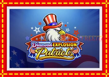 Slot machine Diamond Explosion Patriots with free online game