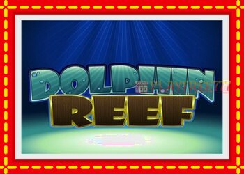 Slot machine Dolphin Reef with free online game