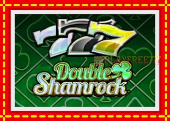 Slot machine Double Shamrock with free online game