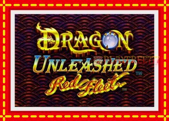 Slot machine Dragon Unleashed - Red Fleet with free online game