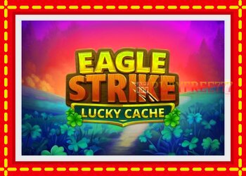 Slot machine Eagle Strike Lucky Cache with free online game