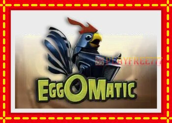 Slot machine EggOMatic with free online game