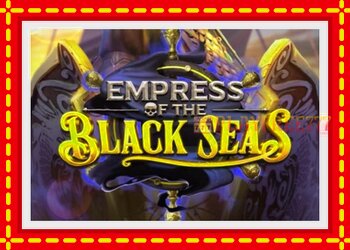 Slot machine Empress of the Black Seas with free online game