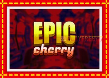 Slot machine Epic Cherry with free online game