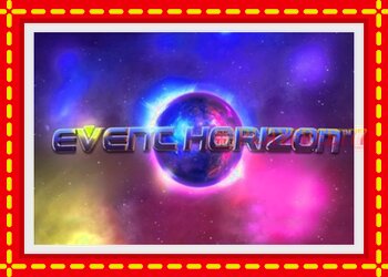 Slot machine Event Horizon with free online game