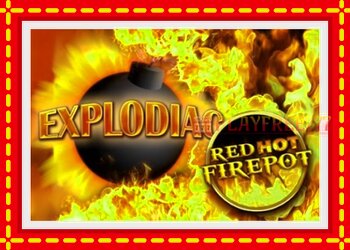 Slot machine Explodiac Red Hot Firepot with free online game