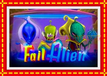 Slot machine Fail Alien with free online game