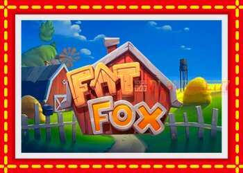 Slot machine Fat Fox with free online game