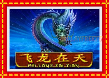 Slot machine Fei Long Zai Tian with free online game