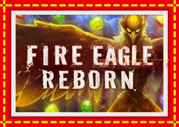 Slot machine Fire Eagle Reborn with free online game