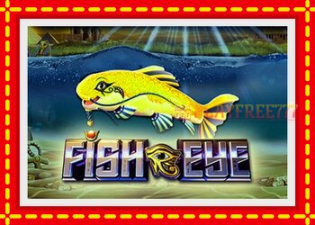 Slot machine Fish Eye with free online game