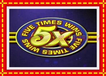 Slot machine Five Times Wins with free online game