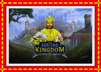 Slot machine For The Kingdom with free online game