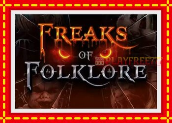 Slot machine Freaks of Folklore with free online game