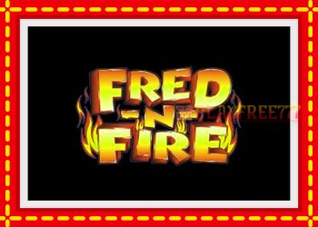 Slot machine Fred-N-Fire with free online game