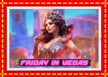 Slot machine Friday in Vegas with free online game