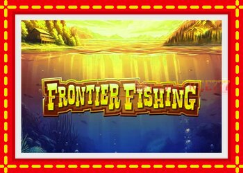 Slot machine Frontier Fishing with free online game