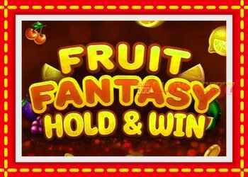 Slot machine Fruit Fantasy Hold & Win with free online game