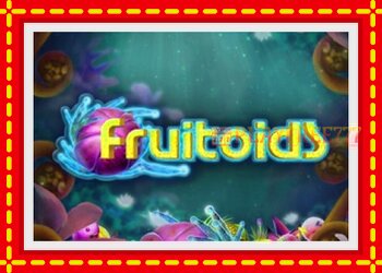 Slot machine Fruitoids with free online game