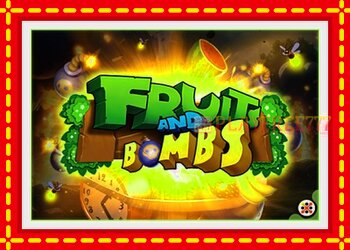 Slot machine Fruits and Bombs with free online game