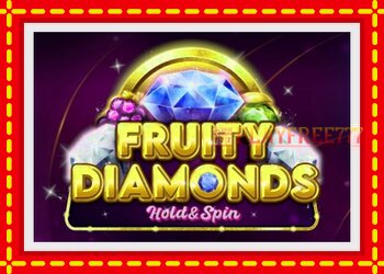 Slot machine Fruity Diamonds with free online game