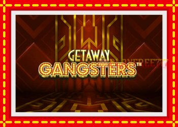 Slot machine Getaway Gangsters with free online game