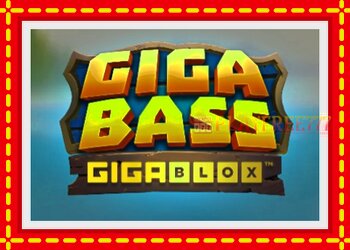 Slot machine Giga Bass Gigablox with free online game