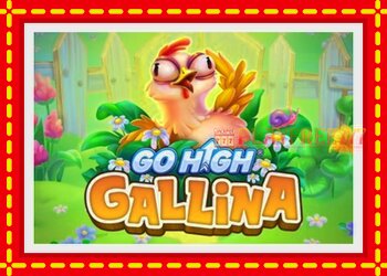 Slot machine Go High Gallina with free online game