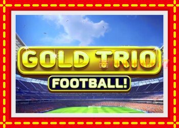 Slot machine Gold Trio: Football! with free online game