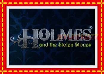 Slot machine Holmes and the Stolen Stones with free online game