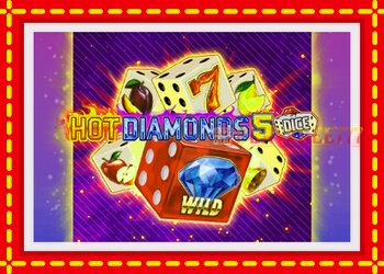 Slot machine Hot Diamonds 5 Dice with free online game