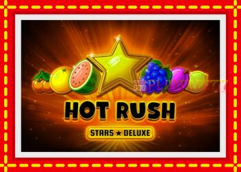 Slot machine Hot Rush Stars Deluxe with free online game