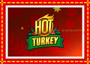 Slot machine Hot Turkey with free online game