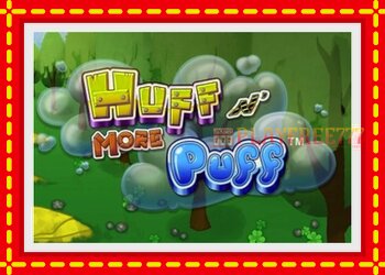 Slot machine Huff N More Puff with free online game