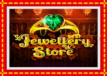 Slot machine Jewellery Store with free online game