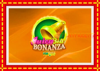 Slot machine Juicy Bell Bonanza with free online game