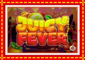 Slot machine Juicy Fever with free online game