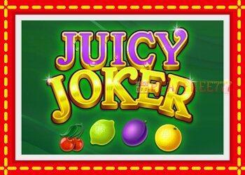 Slot machine Juicy Joker with free online game