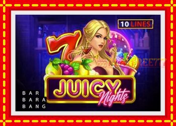 Slot machine Juicy Nights with free online game