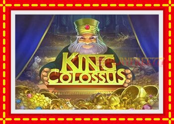 Slot machine King Colossus with free online game