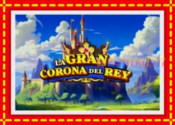 Slot machine La Gran Corona del Rey with free online game