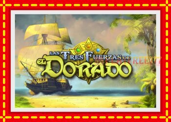 Slot machine Las Tres Fuerzas de El Dorado with free online game