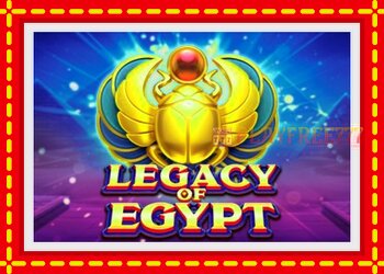 Slot machine Legacy of Egypt with free online game